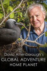 David Attenborough's Global Adventure: Home Planet