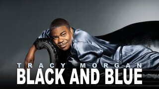 Tracy Morgan: Black and Blue