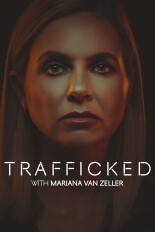 Trafficked With Mariana van Zeller