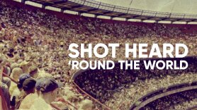Shot Heard 'Round the World