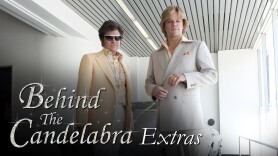 Behind the Candelabra: Extras