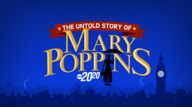 The Untold Story of Mary Poppins: A Special Edition of 20/20