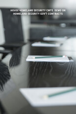 House Homeland Security Cmte. Dems on Homeland Security Gov't Contracts