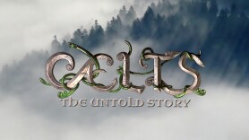 Celts: The Untold Story