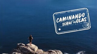 Caminando sobre las olas