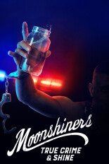 Moonshiners: True Crime & Shine