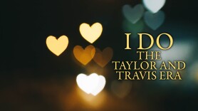 I Do: The Taylor and Travis Era