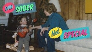 Dan Soder: Not Special