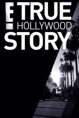 The E! True Hollywood Story