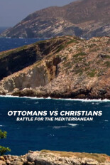 Ottomans vs Christians: Battle for the Mediterranean