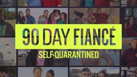 90 Day Fiancé: Self-Quarantined