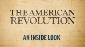 The American Revolution: An Inside Look