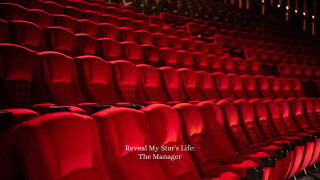 Reveal My Star's Life: The Manager