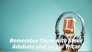 Remember Them with Steve Adubato and Jacqui Tricar