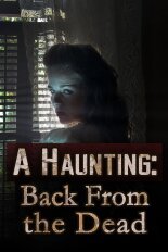 A Haunting: Back From the Dead