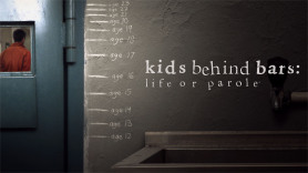 Kids Behind Bars: Life or Parole