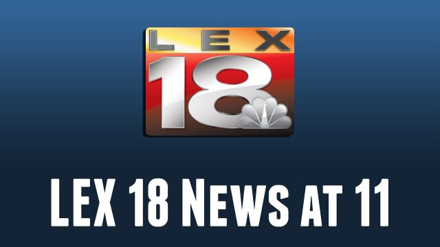 LEX 18 News at 11