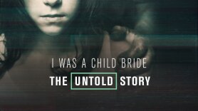 I Was a Child Bride: The Untold Story