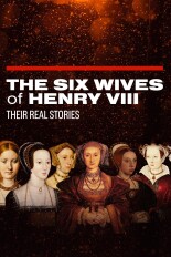 The Six Wives of Henry VIII (Their Real Stories)