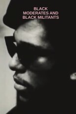 Black Moderates and Black Militants