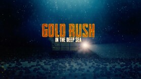 Gold Rush in the Deep Sea
