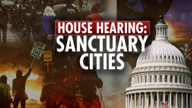 House Hearing: Sanctuary Cities