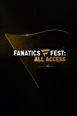 Fanatics Fest: All Access