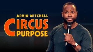 Arvin Mitchell: Circus Purpose