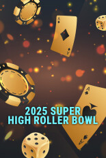 2025 Super High Roller Bowl