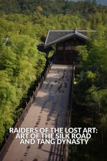 Raiders of the Lost Art: Art of the Silk Road and Tang Dynasty