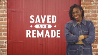 Saved and Remade