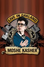 Moshe Kasher: Live in Oakland