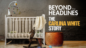 Beyond the Headlines: The Carlina White Story