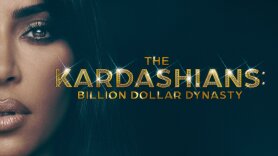 The Kardashians: Billion Dollar Dynasty