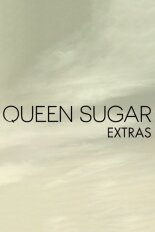 Queen Sugar: Extras