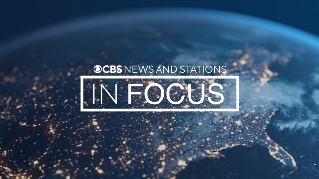 CBS News and Stations: In Focus