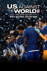US Against the World: Four Years with the Men's National Soccer Team