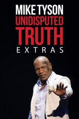 Mike Tyson: Undisputed Truth: Extras