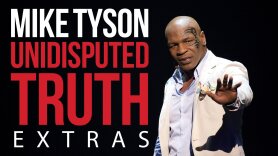 Mike Tyson: Undisputed Truth: Extras