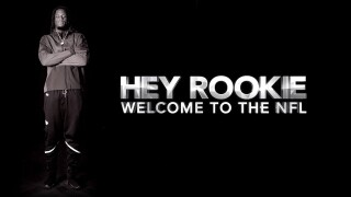 Hey Rookie, Welcome to the NFL