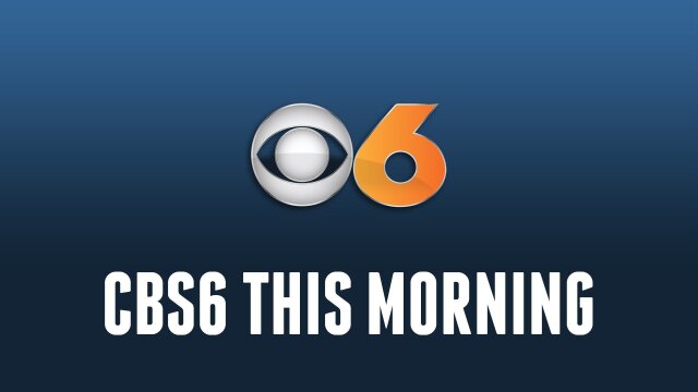 CBS6 This Morning