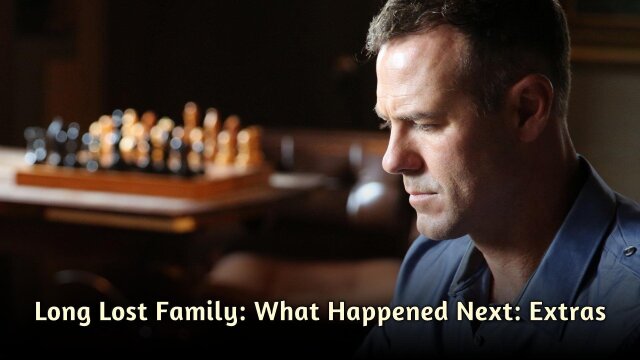 Watch Long Lost Family What Happened Next Extras Online Streaming DIRECTV