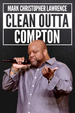 Mark Christopher Lawrence: Clean Outta Compton