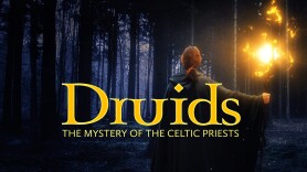 Druids: The Mystery of Celtic Priests