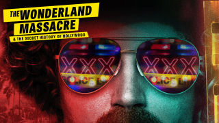 FREE MGM+: WONDERLAND MASSACRE & THE SECRET HISTORY OF HOLLYWOOD