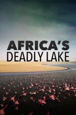 Africa's Deadly Lake