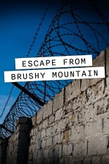 Escape From Brushy Mountain: The Alcatraz of the South