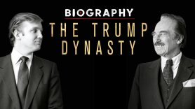 Biography: The Trump Dynasty