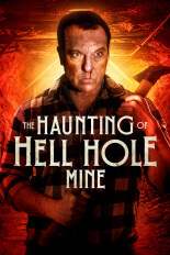 The Haunting of Hell Hole Mine