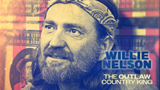 Willie Nelson: The Outlaw Country King